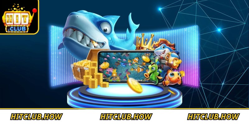 Quy tắc chơi bắn cá xèng Hitclub đơn giản mang lại cơ hội nổ hũ cực cao