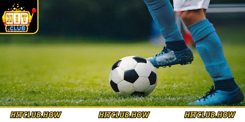 Kèo đồng banh Hitclub chỉ xuất hiện tại những trận cầu tâm điểm