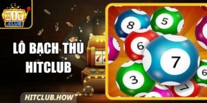 Lô bạch thủ Hitclub