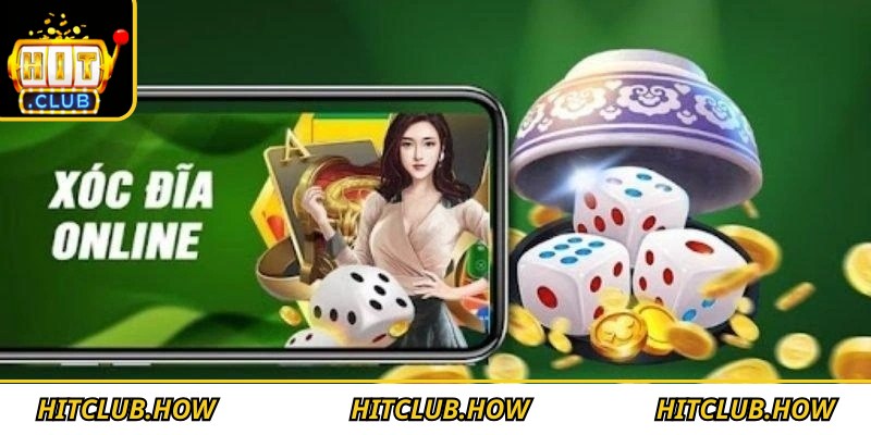 Xóc Dĩa Online Hitclub là trò chơi cá cược hấp dẫn với tỷ lệ thưởng cao