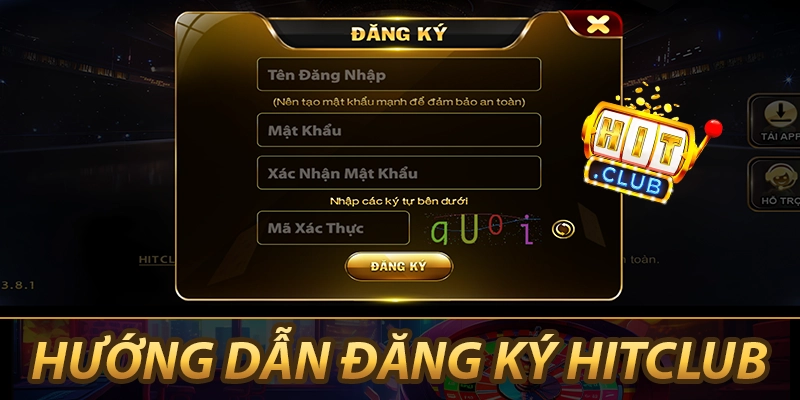 Hướng dẫn đăng ký HitClub chuẩn nhất 2026 
